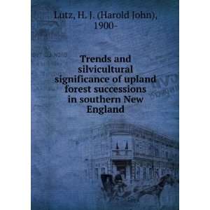   in southern New England H. J. (Harold John), 1900  Lutz Books