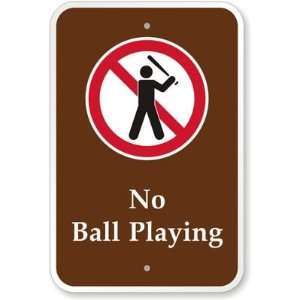  No Ball Playing (with Graphic) Engineer Grade Sign, 18 x 