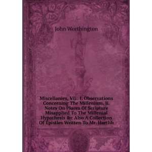   Collection Of Epistles Written To Mr. Hartlib John Worthington Books