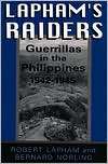 Laphams Raiders Guerrillas in the Philippines, 1942 1945 