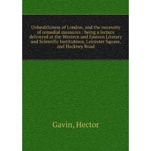   Institutions, Leicester Square, and Hackney Road Hector Gavin Books