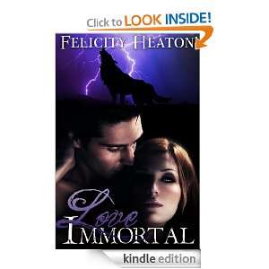 Love Immortal Felicity Heaton  Kindle Store