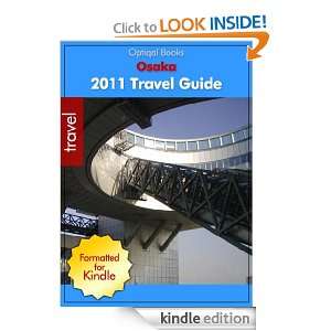 Osaka   Japan   2011 City Travel Guide Optiqal Books, Darian West 
