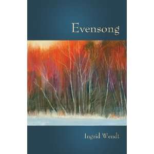  Evensong [Paperback] Ingrid Wendt Books