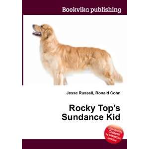  Rocky Tops Sundance Kid Ronald Cohn Jesse Russell Books