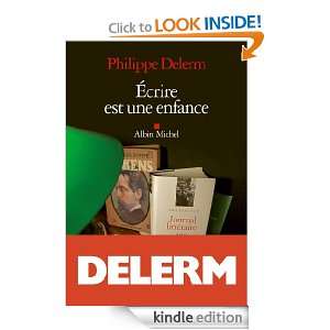 Écrire est une enfance (LITT.GENERALE) (French Edition) Philippe 
