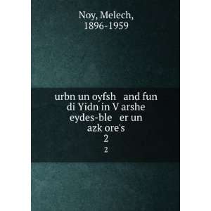  urbn un oyfsh and fun di Yidn in VÌ£arshe eydes ble er 