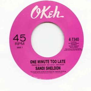  Sandi Sheldon   One Minute Too Late / Touch My Heart   [7] Sandi 