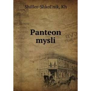  Panteon mysli (in Russian language) Kh Shiller Shkolnik Books
