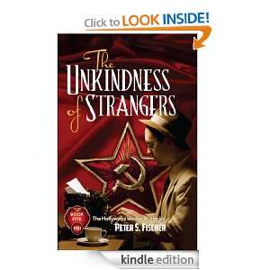 The Unkindness of Strangers Peter Fischer  Kindle Store