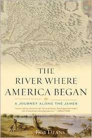 The River Where America Began A Journey Along the James, (0742551733 