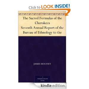 The Sacred Formulas of the Cherokees Seventh Annual Report of the 