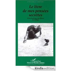   de mes pensées secrètes (Vivre et lécrire jeunes) (French Edition