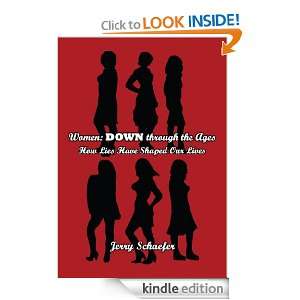 Women DOWN through the Ages How Lies Have Shaped Our Lives Jerry 