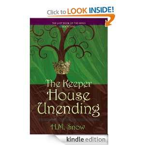 The Keeper House Unending (The Last Book of the Kings) H.M. Snow 