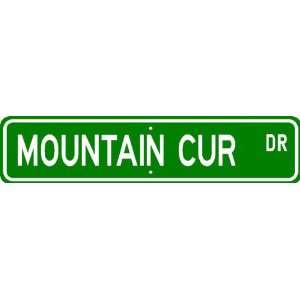  Mountain Cur STREET SIGN ~ High Quality Aluminum ~ Dog 