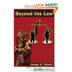 Beyond the Law Joseph A. Valenti  Kindle Store