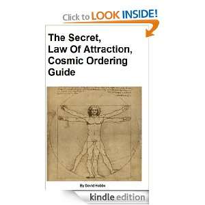 The Secret, Law Of Attraction, Cosmic Ordering Guide David Hobbs 