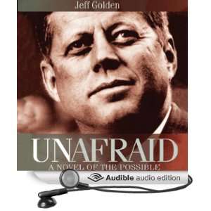  Unafraid A Novel of the Possible (Audible Audio Edition 