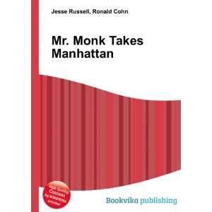  Mr. Monk Takes Manhattan Ronald Cohn Jesse Russell Books