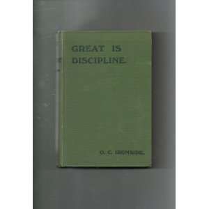  Great Is Discipline O. C. Ironside Books