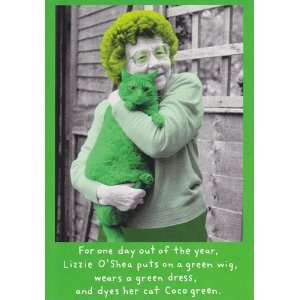 Greeting Card St. Patricks Day For One Day Out of the Year, Lizzie O 