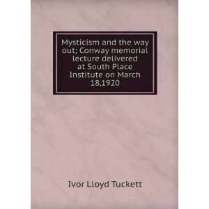   at South Place Institute on March 18,1920 Ivor Lloyd Tuckett Books