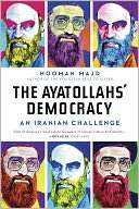   The Ayatollahs Democracy An Iranian Challenge by 