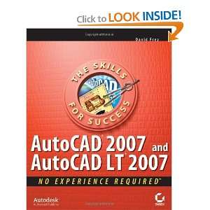  AutoCAD 2007 and AutoCAD LT 2007 No Experience Required 