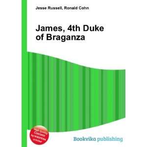    James, 4th Duke of Braganza Ronald Cohn Jesse Russell Books