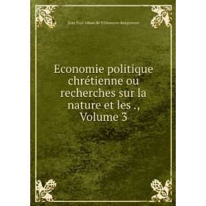   et les ., Volume 3 Jean Paul Alban de Villeneuve Bargemont Books