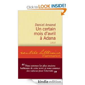 Un certain mois davril à Adana (French Edition) Daniel Arsand 