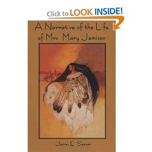   the Life of Mrs. Mary Jemison (9781618950161) James E. Seaver Books
