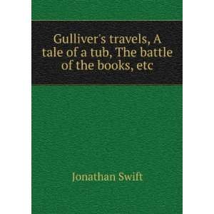   tale of a tub, The battle of the books, etc. Jonathan Swift Books