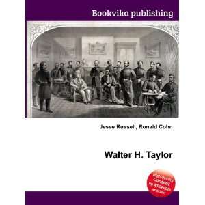  Walter H. Taylor Ronald Cohn Jesse Russell Books