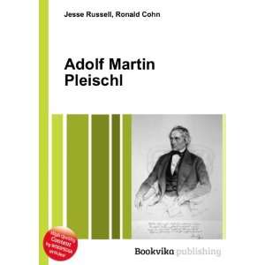  Adolf Martin Pleischl Ronald Cohn Jesse Russell Books