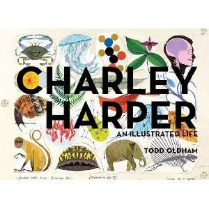   Harper An Illustrated Life Todd Oldham, Charley Harper Books