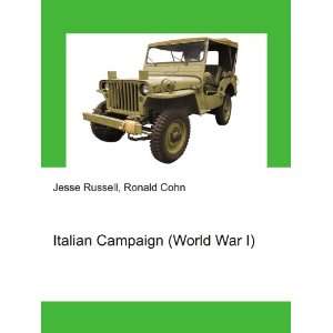  Italian Campaign (World War I) Ronald Cohn Jesse Russell Books
