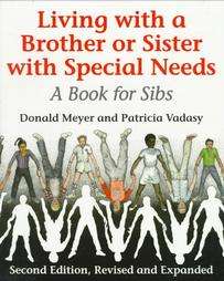 Living With a Brother or Sister With Special Needs by Donald J. Meyer 