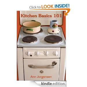 Kitchen Basics 101 Ann Jorgensen  Kindle Store