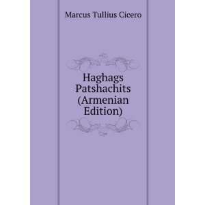   Haghags Patshachits (Armenian Edition) Cicero Marcus Tullius Books