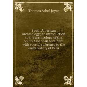   reference to the early history of Peru Thomas Athol Joyce Books