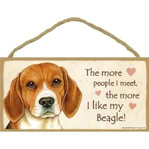  Beagle (More People I Meet) Door Sign 5x10 Everything 