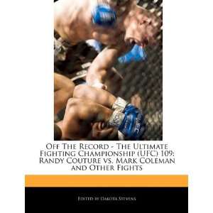  Off The Record   The Ultimate Fighting Championship (UFC) 109 