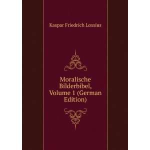   , Volume 1 (German Edition) Kaspar Friedrich Lossius Books