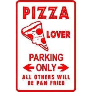  PIZZA LOVER PARKING food sport teens sign