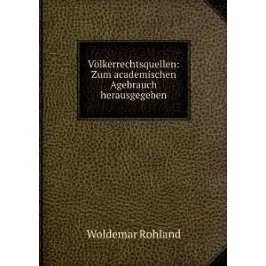    Zum academischen Agebrauch herausgegeben Woldemar Rohland Books