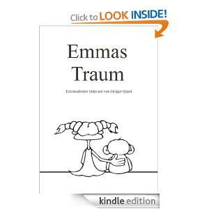 Emmas Traum Ein modernes Märchen (German Edition) Holger Quast 