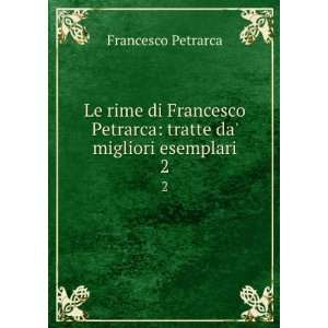  Le rime di Francesco Petrarca tratte da migliori 