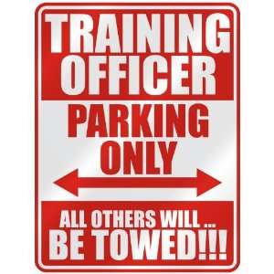   TRAINING OFFICER PARKING ONLY  PARKING SIGN OCCUPATIONS 